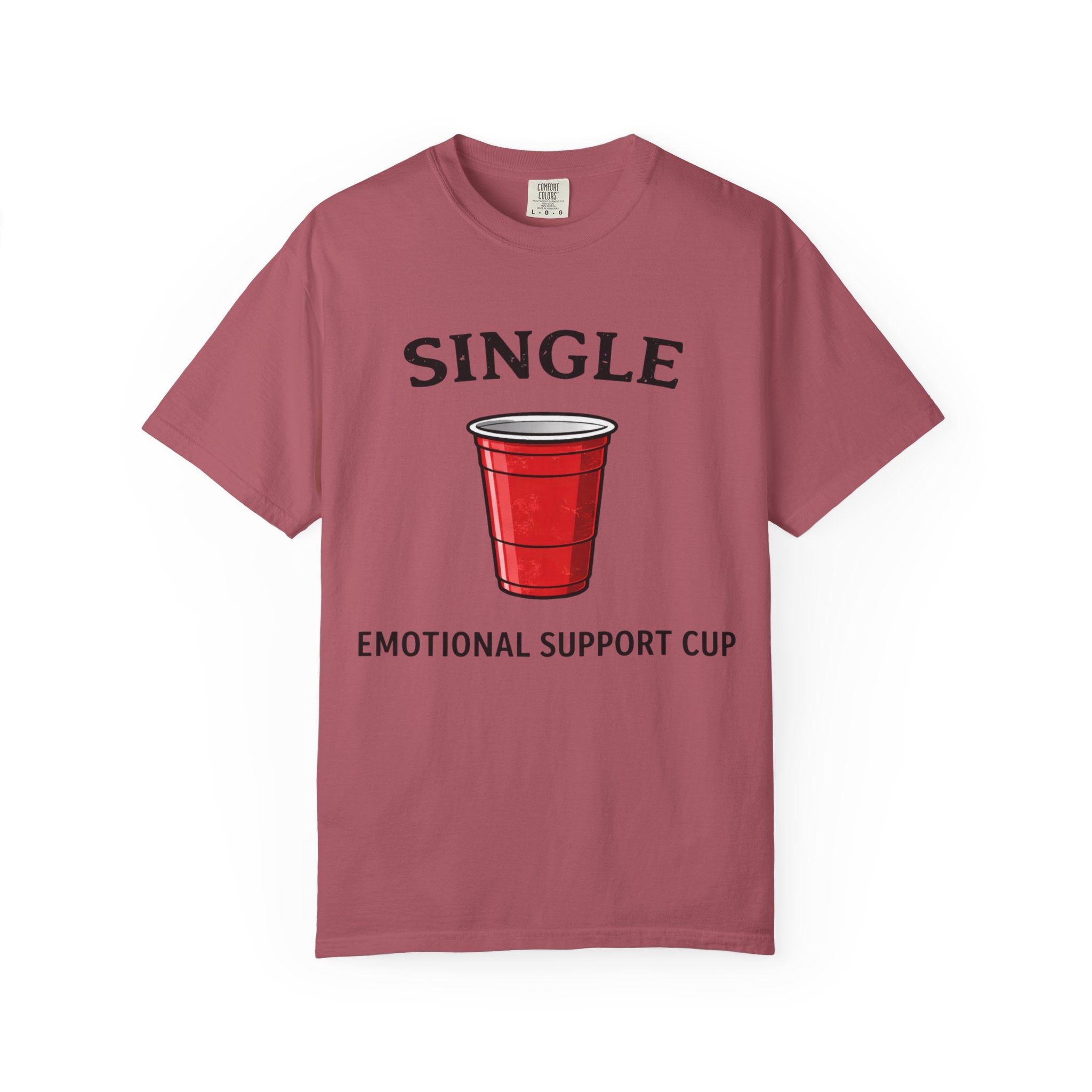 Single | Emotional Support Cup | Viral | Funny T-Shirt
