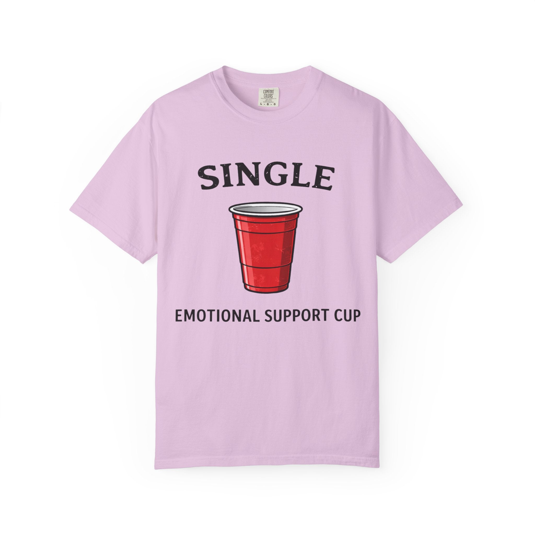 Single | Emotional Support Cup | Viral | Funny T-Shirt