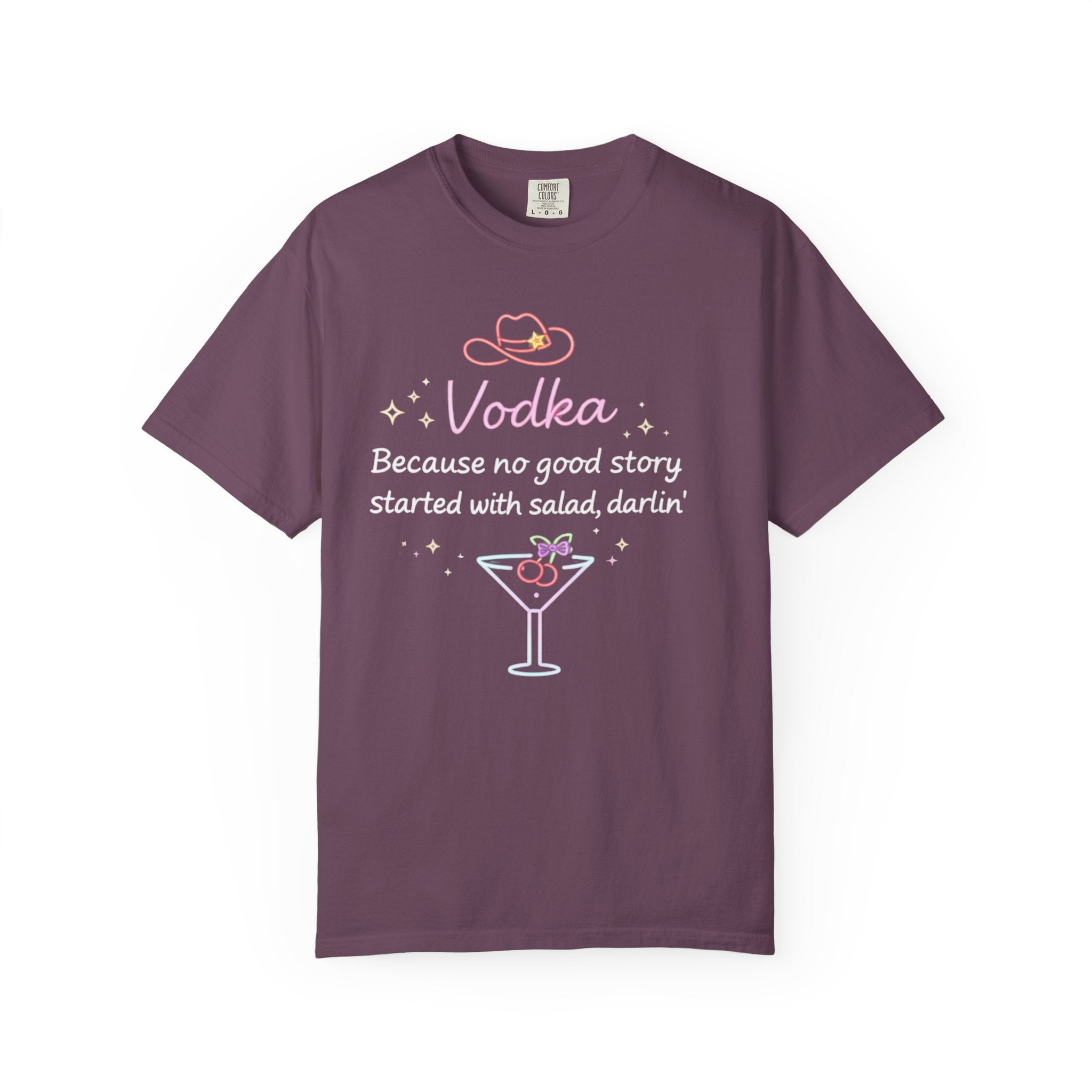 Vodka/Salad  Graphic T-Shirt | "Vodka. No good story started with salad, darlin'"