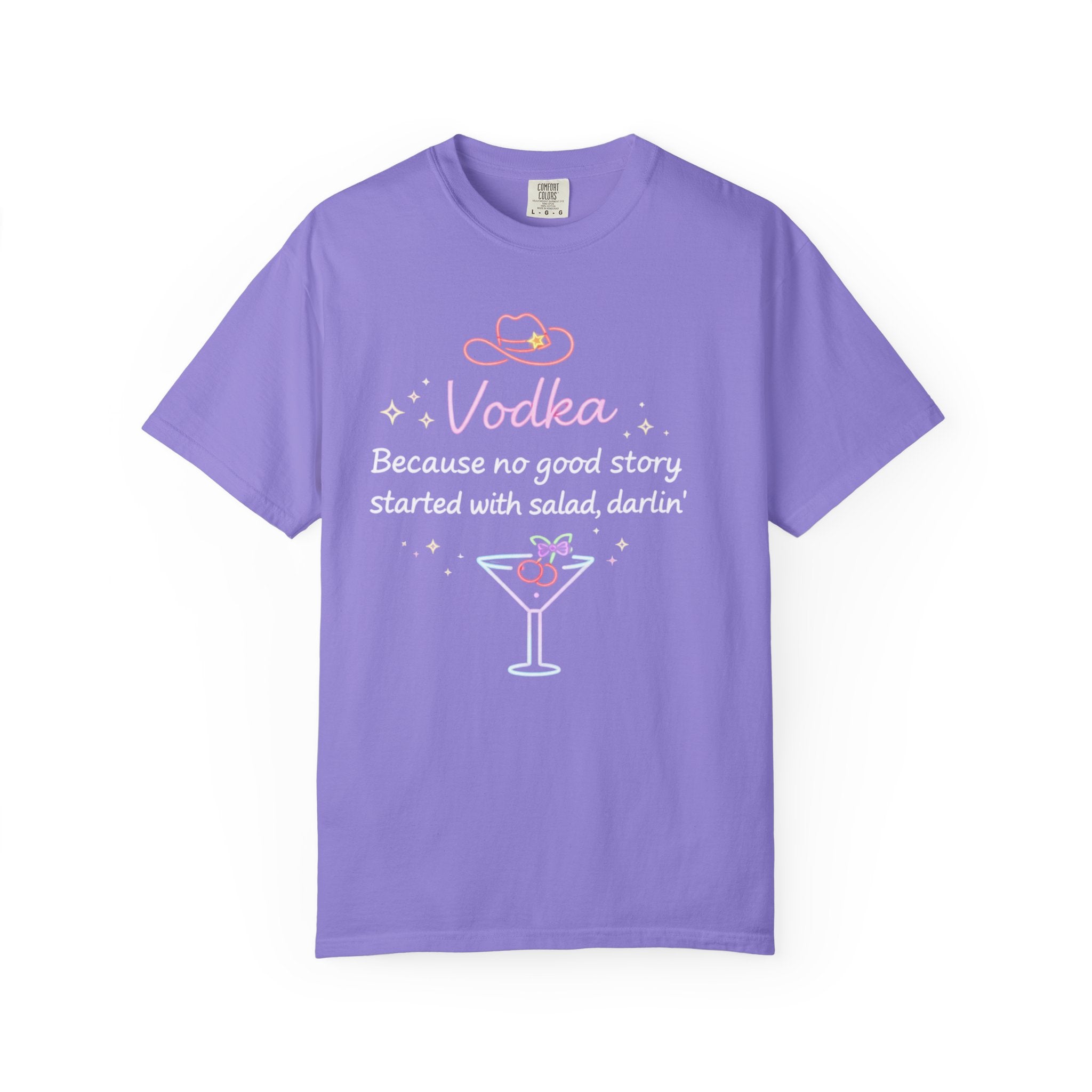Vodka/Salad  Graphic T-Shirt | "Vodka. No good story started with salad, darlin'"