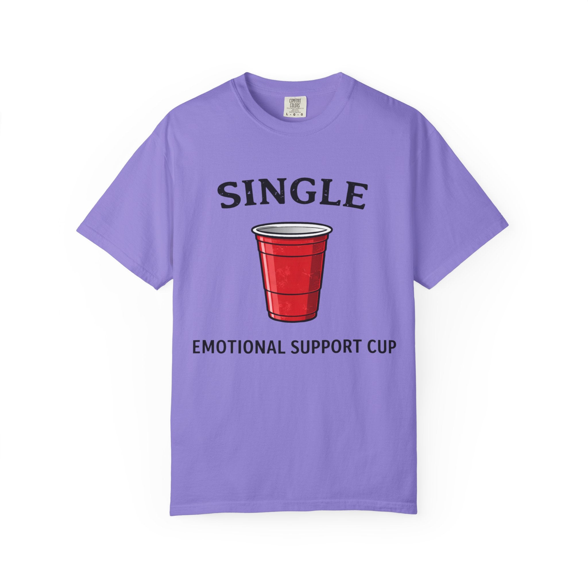 Single | Emotional Support Cup | Viral | Funny T-Shirt