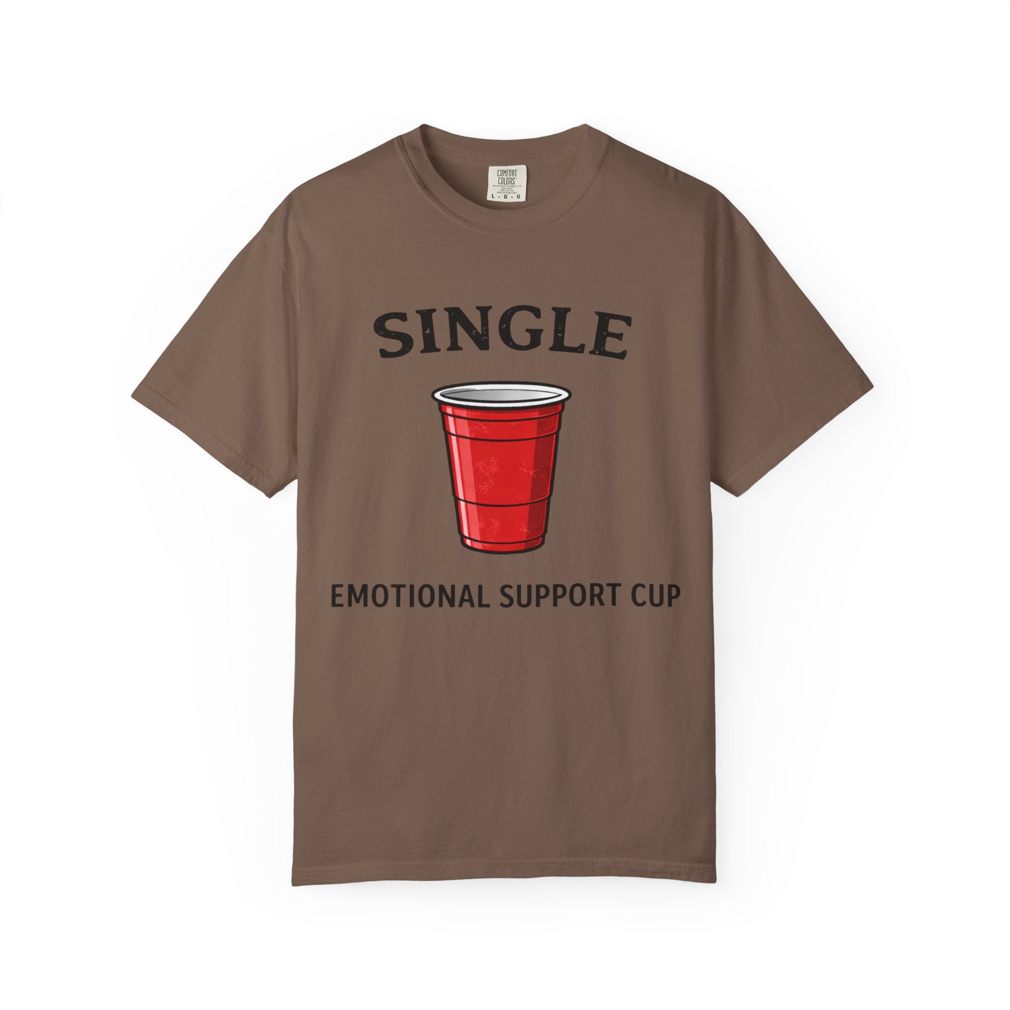 Single | Emotional Support Cup | Viral | Funny T-Shirt
