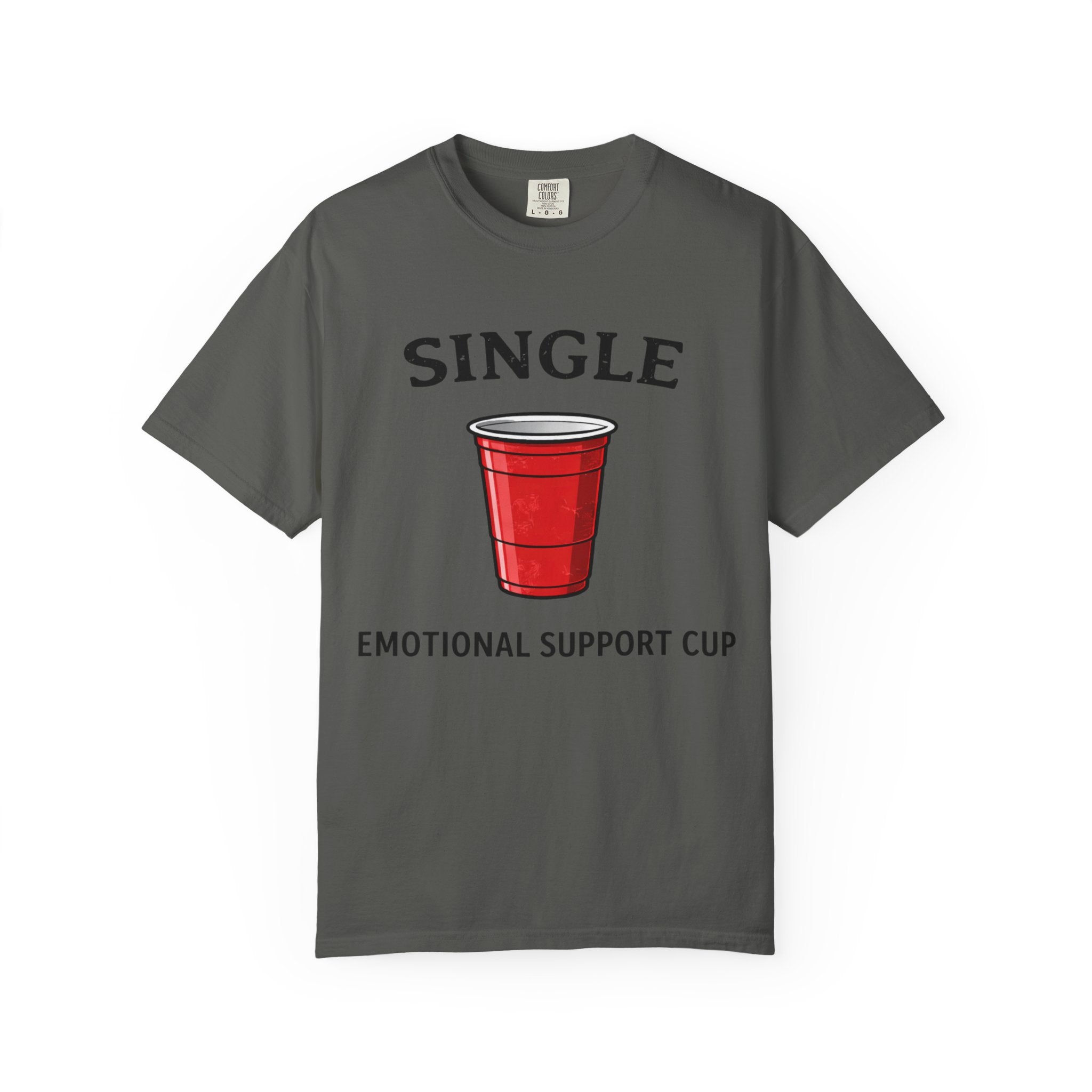 Single | Emotional Support Cup | Viral | Funny T-Shirt