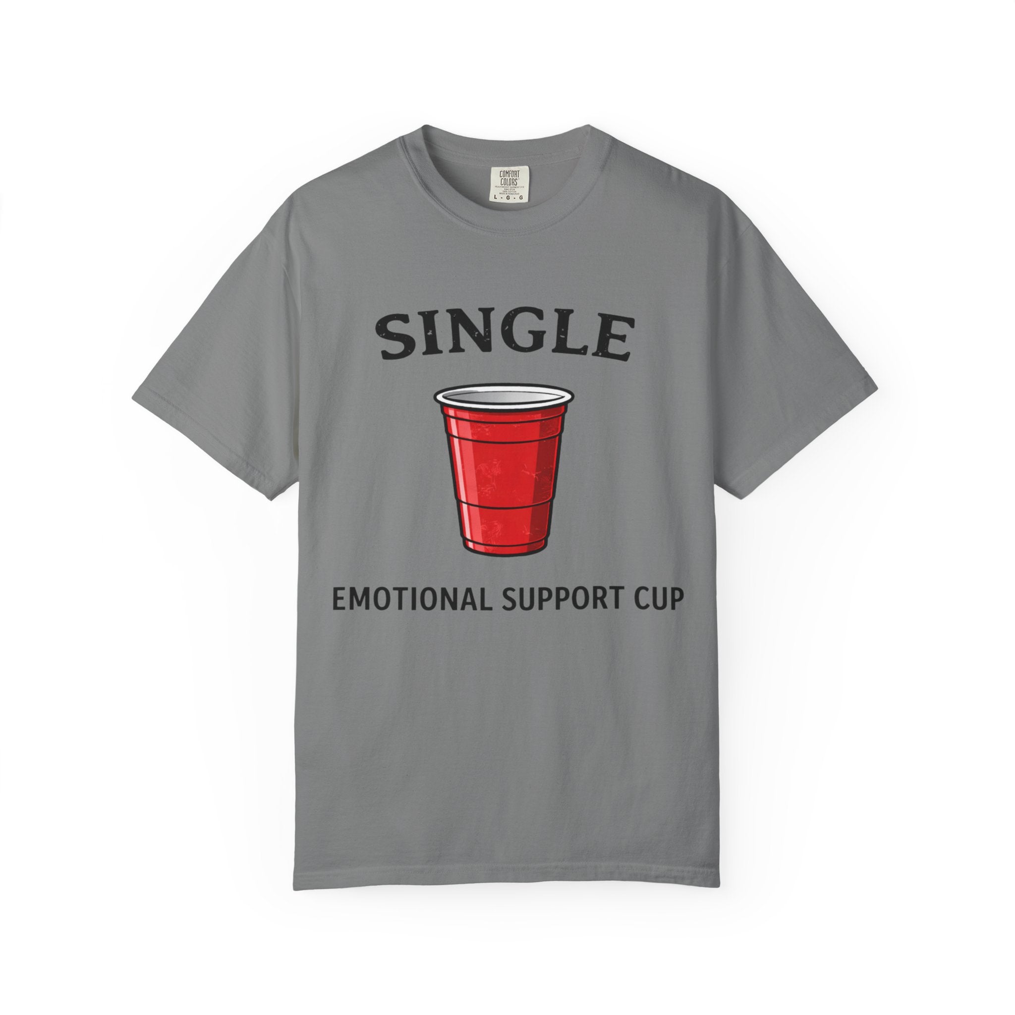 Single | Emotional Support Cup | Viral | Funny T-Shirt