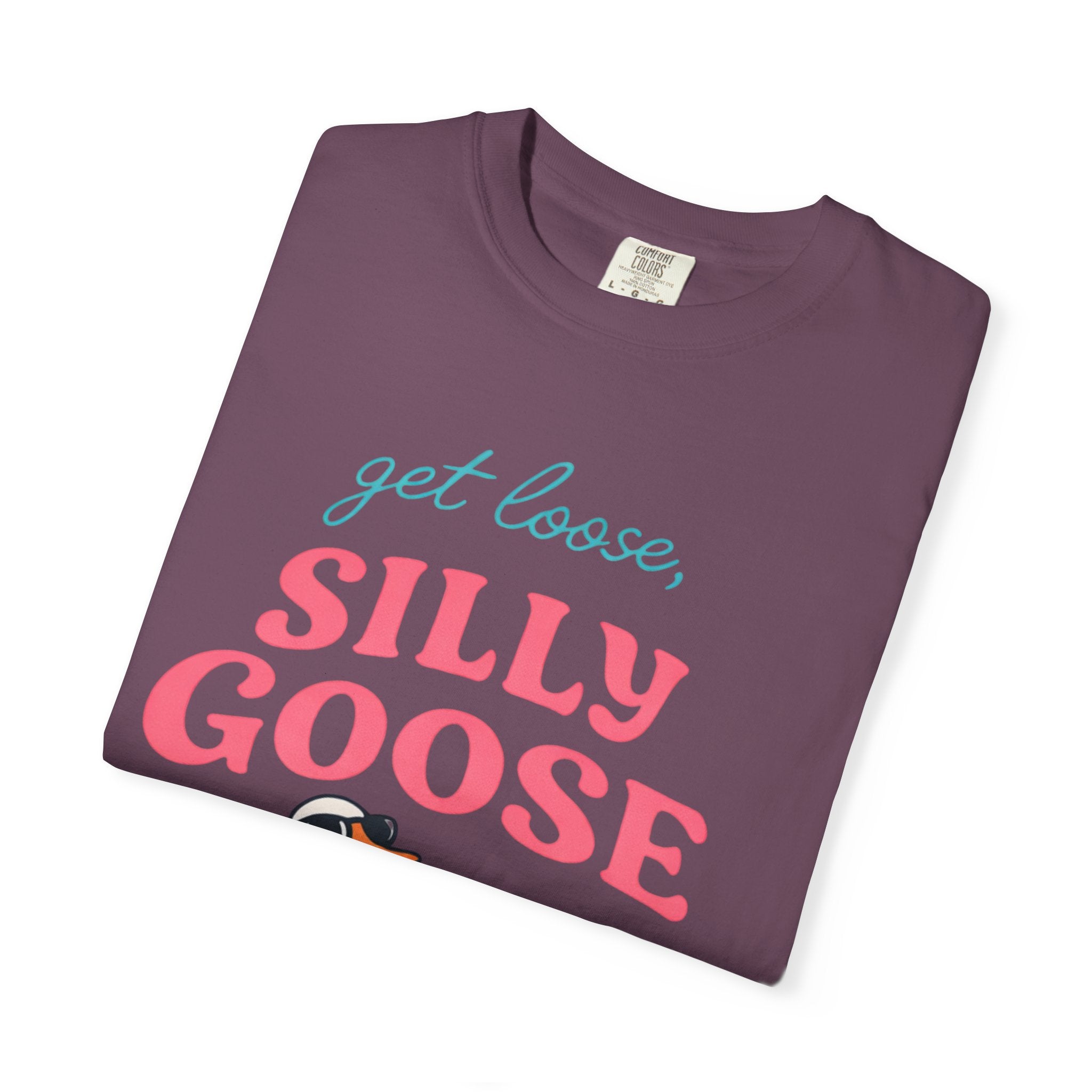 Funny Viral | Get loose Silly Goose | Viral Graphic Tee