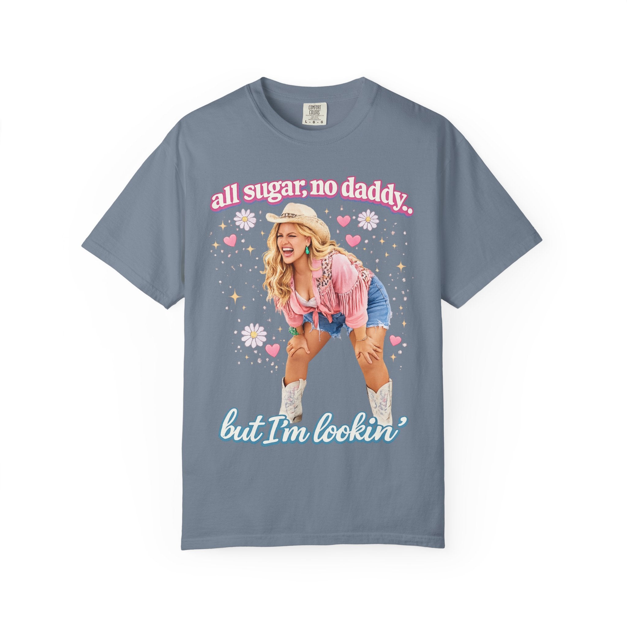 "All Sugar No Daddy, But Im Lookin" Viral Graphic T-Shirt | Funny T-Shirt | Comfort Colors
