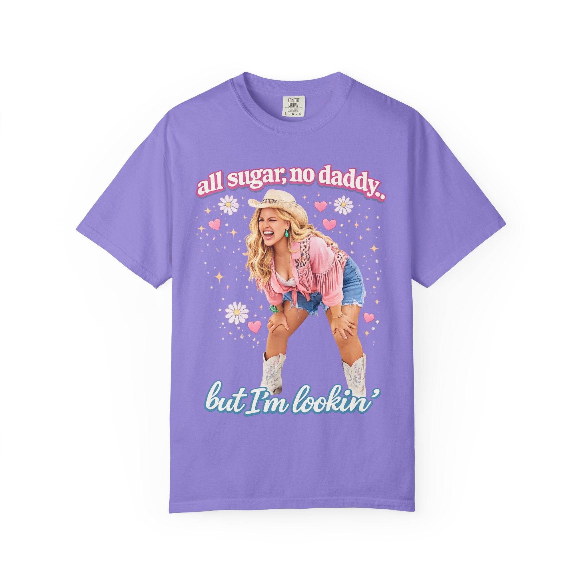 "All Sugar No Daddy, But Im Lookin" Viral Graphic T-Shirt | Funny T-Shirt | Comfort Colors
