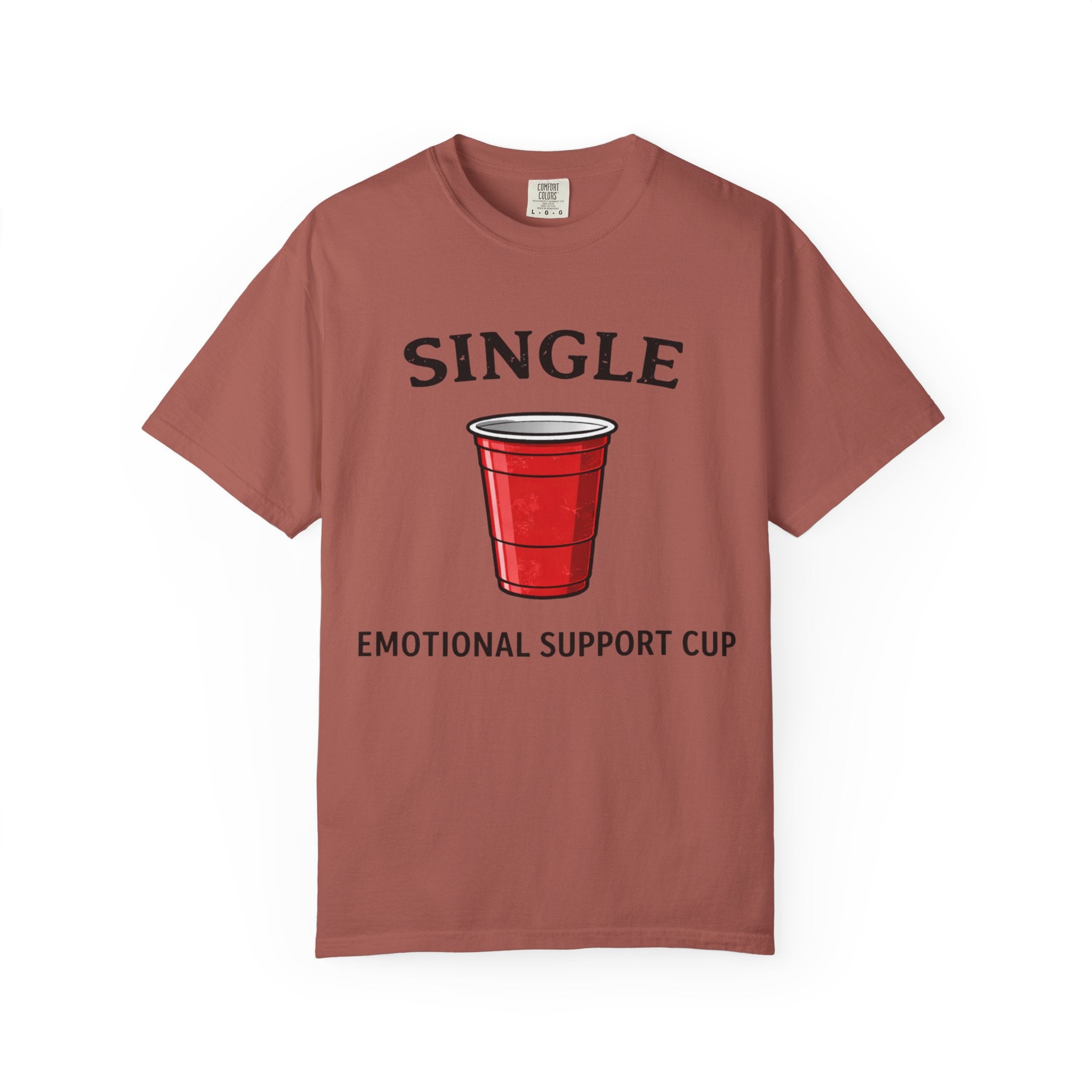 Single | Emotional Support Cup | Viral | Funny T-Shirt