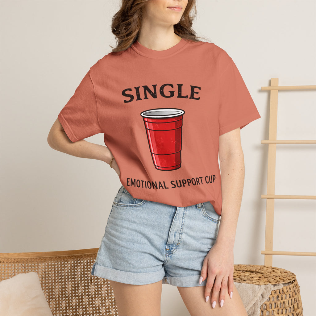 Single | Emotional Support Cup | Viral | Funny T-Shirt